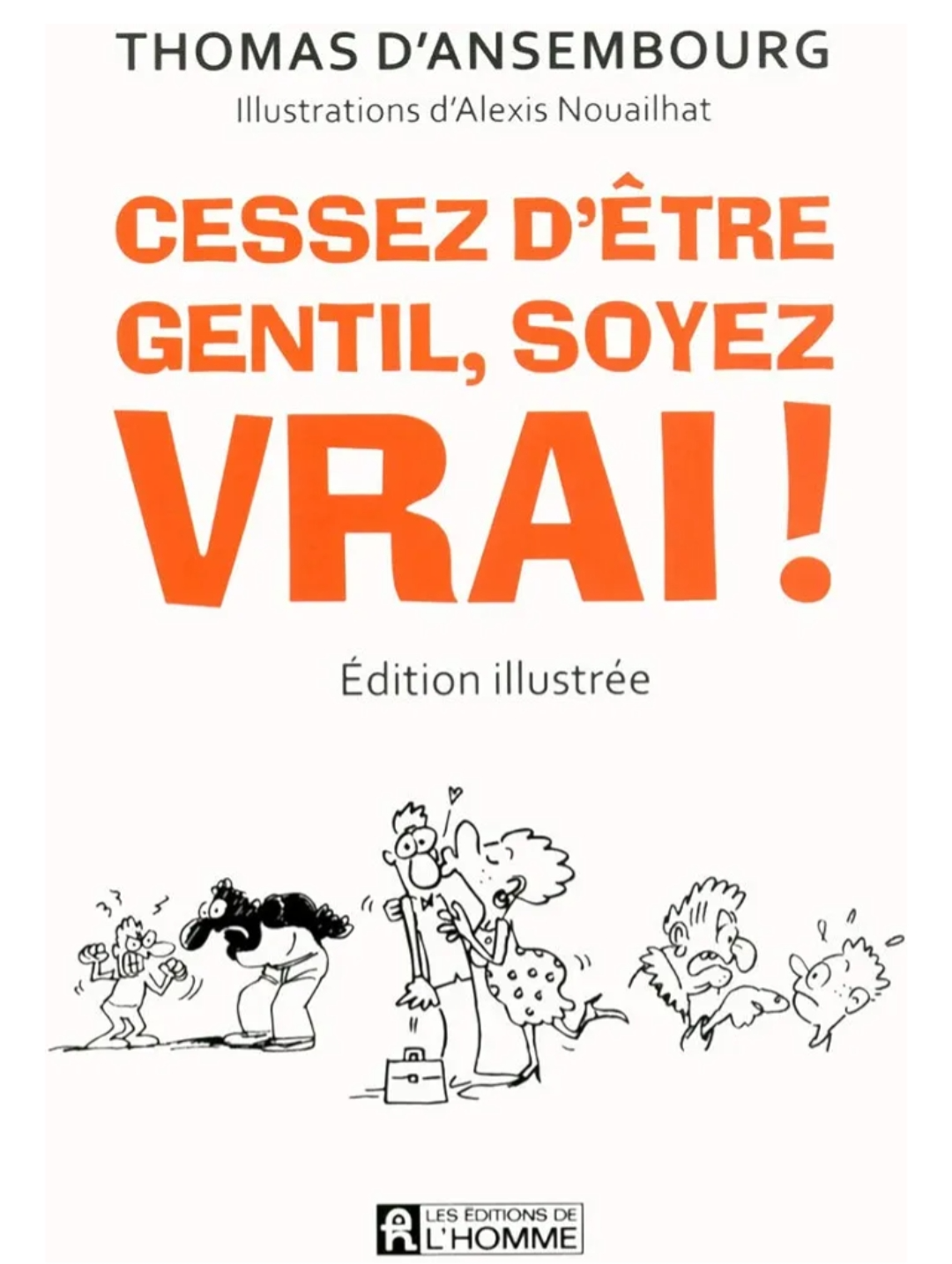 cessez d etre gentil